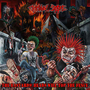 Criminal State - The Bastards Heads Will Top The Fence - LP