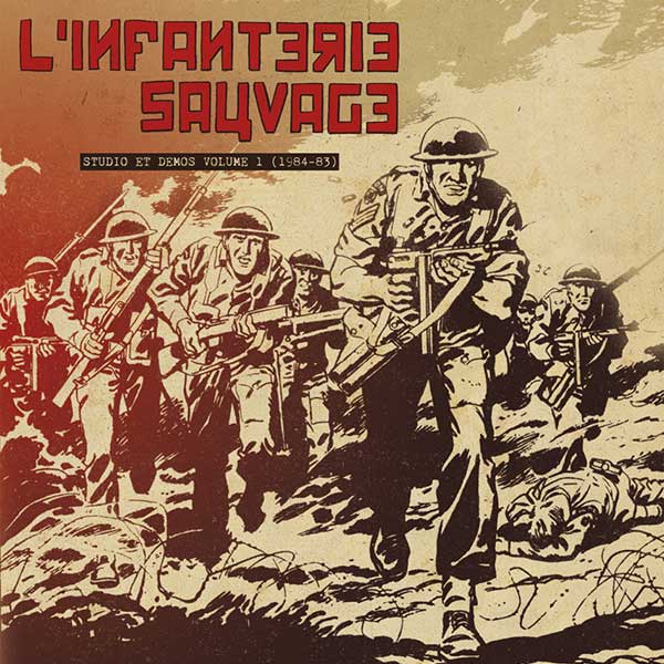 L`Infanterie Sauvage - Studio et demos volume 1 (1984-83) - LP 