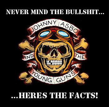 Johnny Asbo And The Young Guns - Never Mind The Bullshit...Heres The Facts! - CD