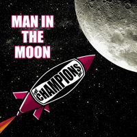 The Champions Inc - Man In The Moon - EP
