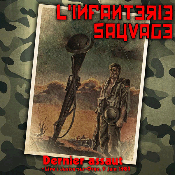 L`Infanterie Sauvage - Dernier assaut, Live 1984 - LP