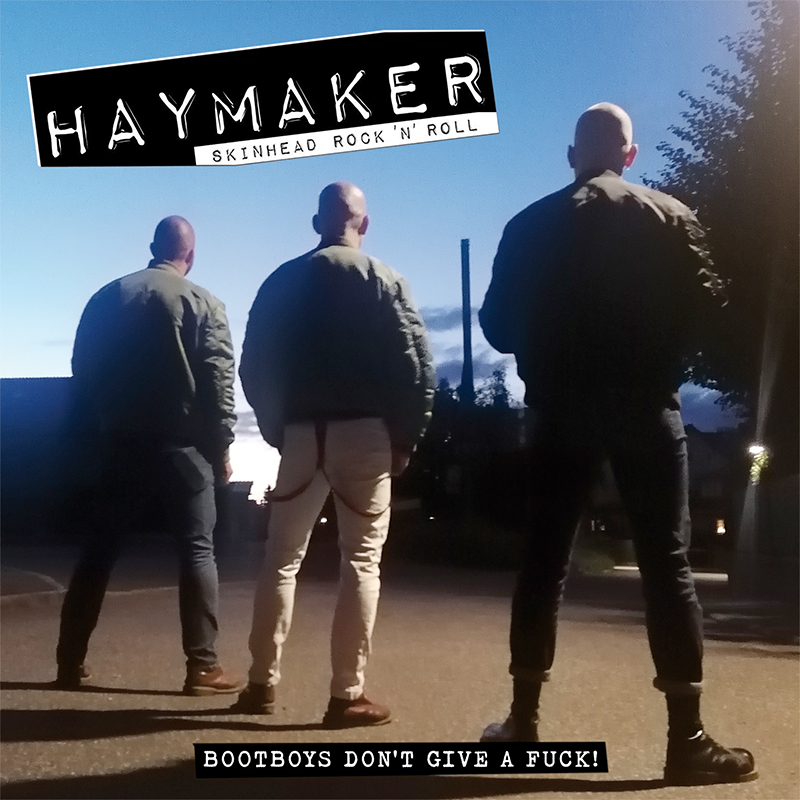 Haymaker - Bootboys Don't Give A Fuck - LP