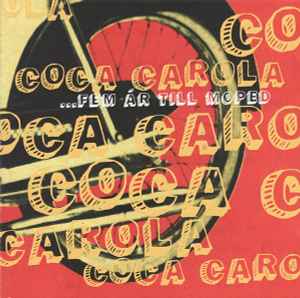Coca Carola - Fem år till moped  - CD
