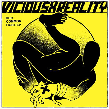 Vicious X Reality - Our common fight - EP
