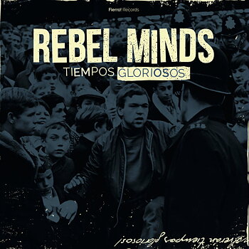 Rebel Minds - Tiempos Gloriosos - EP
