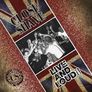 Close Shave - Live & Loud - LP