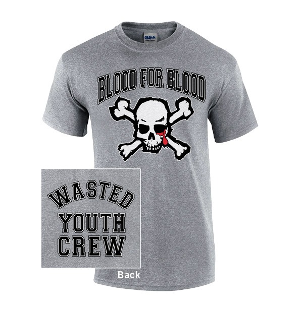 Blood for Blood - Wasted Youth Crew - T-shirt