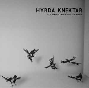 Hyrda Knektar ‎– Vi Kommer Dö Men Först Ska Vi Leva - 10a
