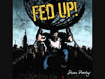 Fed Up! - Sheer Poetry - CD