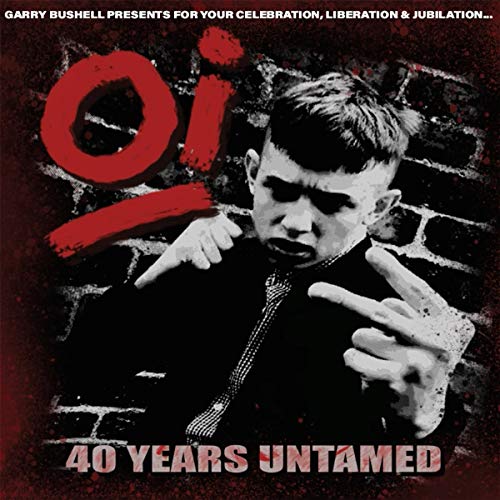 Oi! 40 Years Untamed - Samlings LP (US Import)