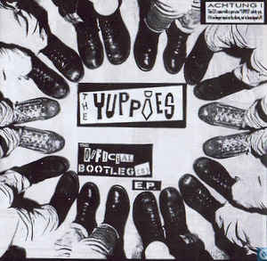 The Yuppies ‎– The Official Bootleg - EP