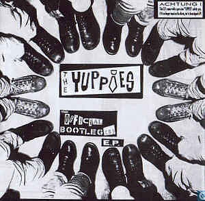 The Yuppies ‎– The Official Bootleg - EP