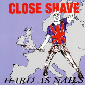 Close Shave – Hard As Nails - LP (Vit)