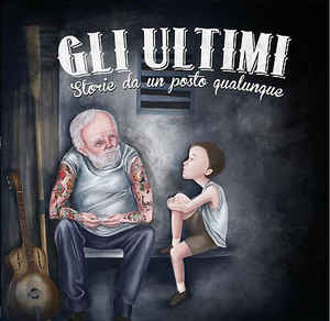 Gli Ultimi - Storie da un posto qualunque - LP