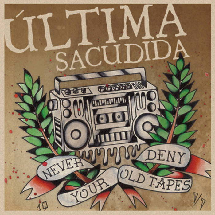 Última Sacudida - Never deny your old tapes - LP