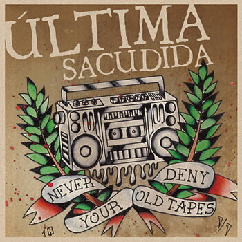 Última Sacudida - Never deny your old tapes - LP
