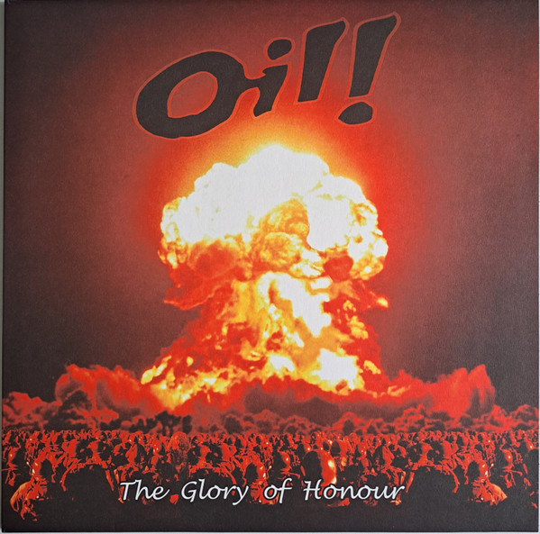 Oil! - The glory of honour  - LP