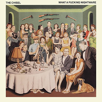 The Chisel - What A Fucking Nightmare - CD