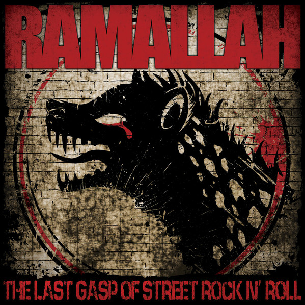 Ramallah - The Last Gasp Of Street Rock N' Roll - LP