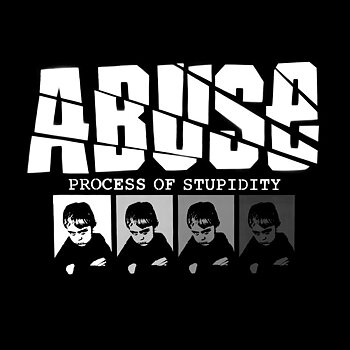 Abuse - Process Of stupidity - LP