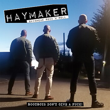 Haymaker - Bootboys Don't Give A Fuck - CD 