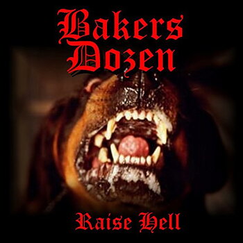 Bakers Dozen - Raise Hell - EP