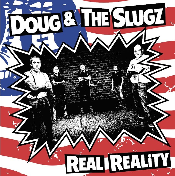 Doug & The Slugz– Real Reality - EP