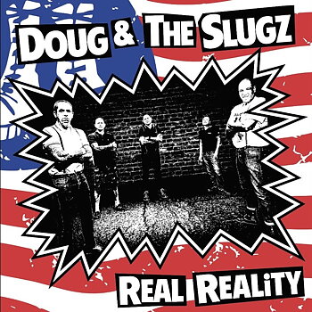 Doug & The Slugz– Real Reality - EP