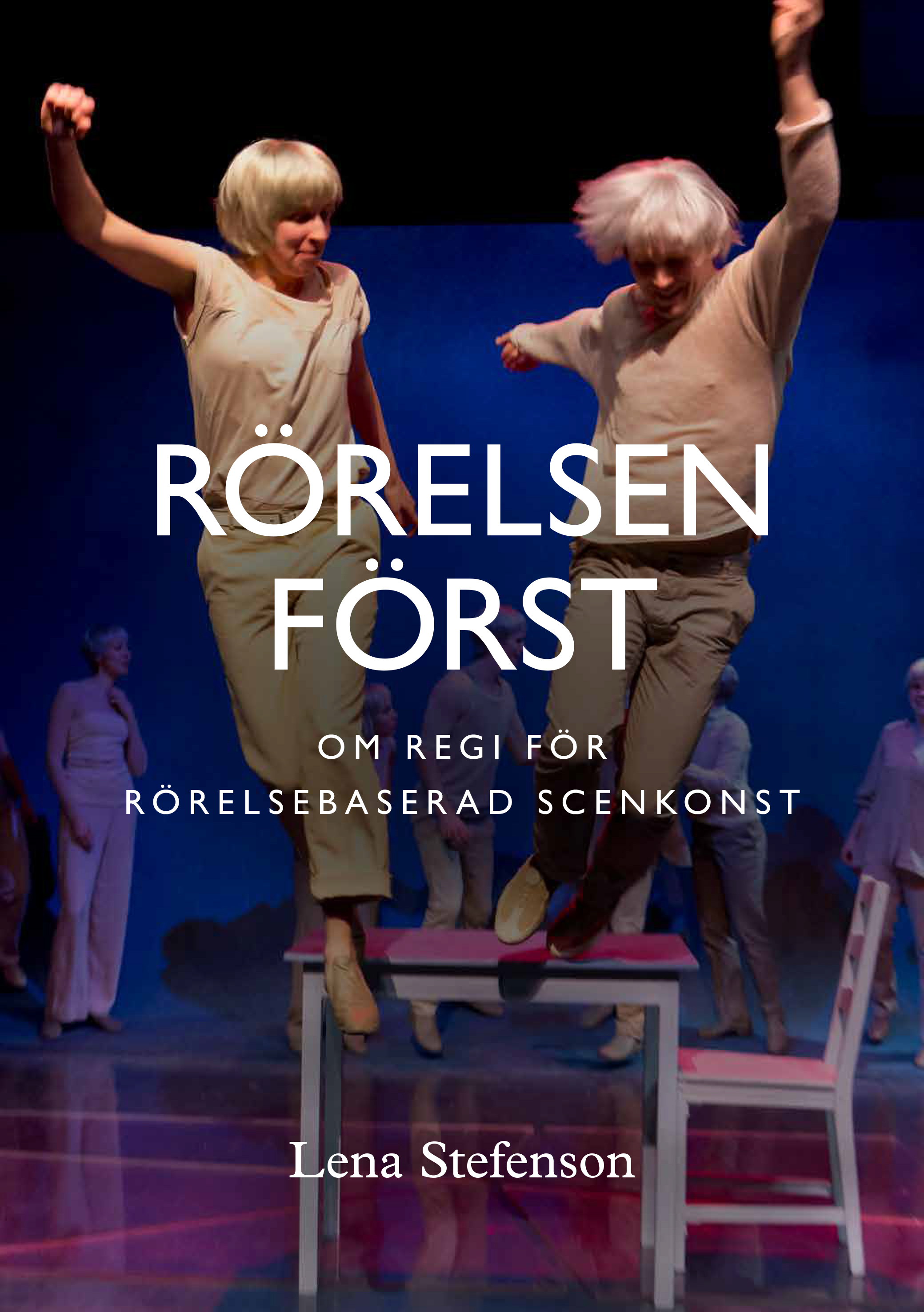 Rörelsen först