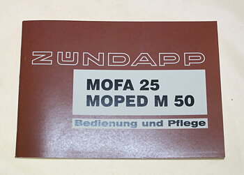 BEDIENUNG UND PFLEGE Zündapp Mofa 25/Moped M50