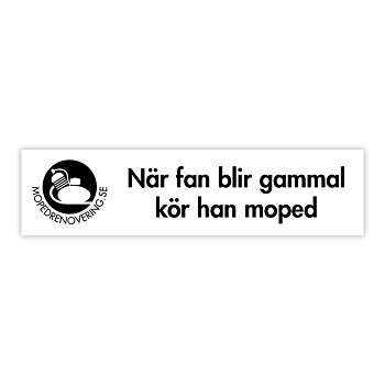 Aufkleber: När fan blir gammal kör han moped