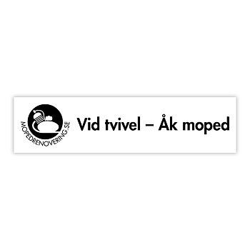 Klistermærke: Vid tvivel - Åk knallert