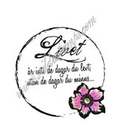 "Livet är inte..." (rund)