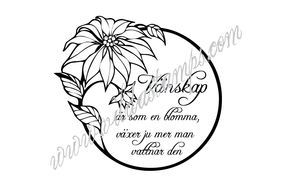 "Vänskap är som en blomma..." (rund)