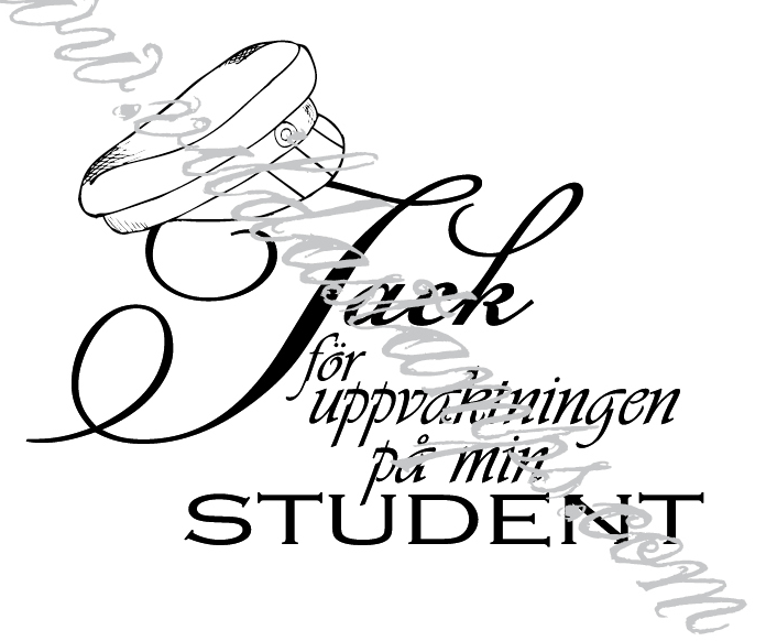 "Tack för uppvaktningen på min student"
