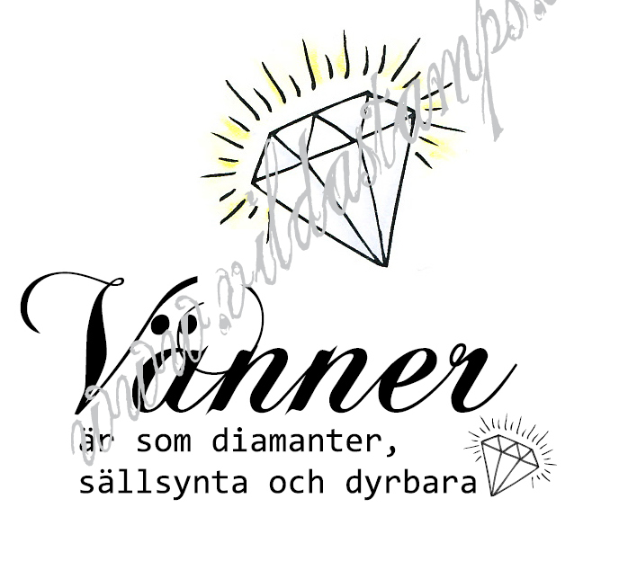 "Vänner är som diamanter..." (med diamant)