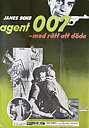 AGENT 007 – MED RÄTT ATT DÖDA