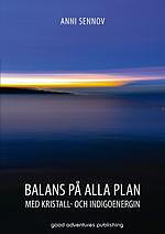 Balans på alla plan - med indigo och kristallenergin