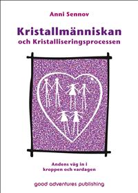 Kristallmänniskan och Kristalliseringsprocessen (Pocket) av Anni Sennov