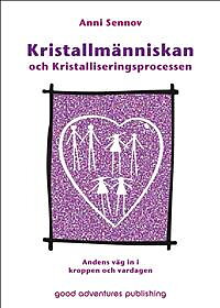 Kristallmänniskan och Kristalliseringsprocessen (Pocket) av Anni Sennov