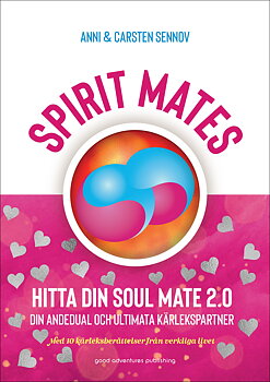 SPIRIT MATES – Hitta din soul mate 2.0 – din andedual och ultimata kärlekspartner