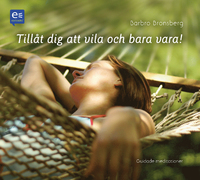 Tillåt dig att vila och bara vara!