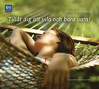 Tillåt dig att vila och bara vara!
