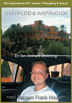 Överflöd & Inspiration :  En Utbildning Med Satyam Frank Hougen