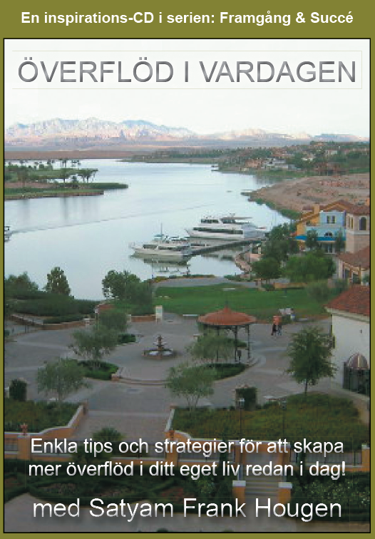 Överflöd I Vardagen Med Satyam Frank Hougen