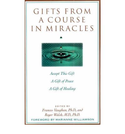Gifts From A Course In Miracles