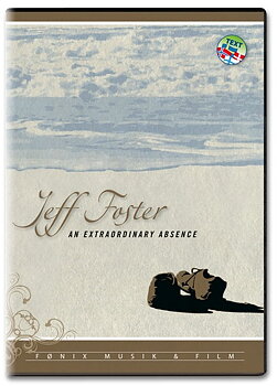 An Extraordinary Absence - Jeff Foster
