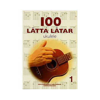 100 Lätta låtar Ukulele 1