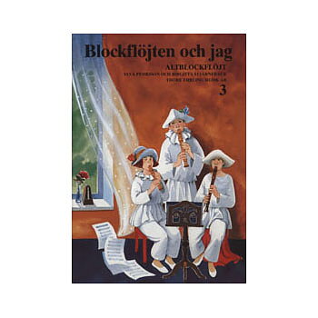 Blockflöjten Och Jag 3 - Altblockflöjt