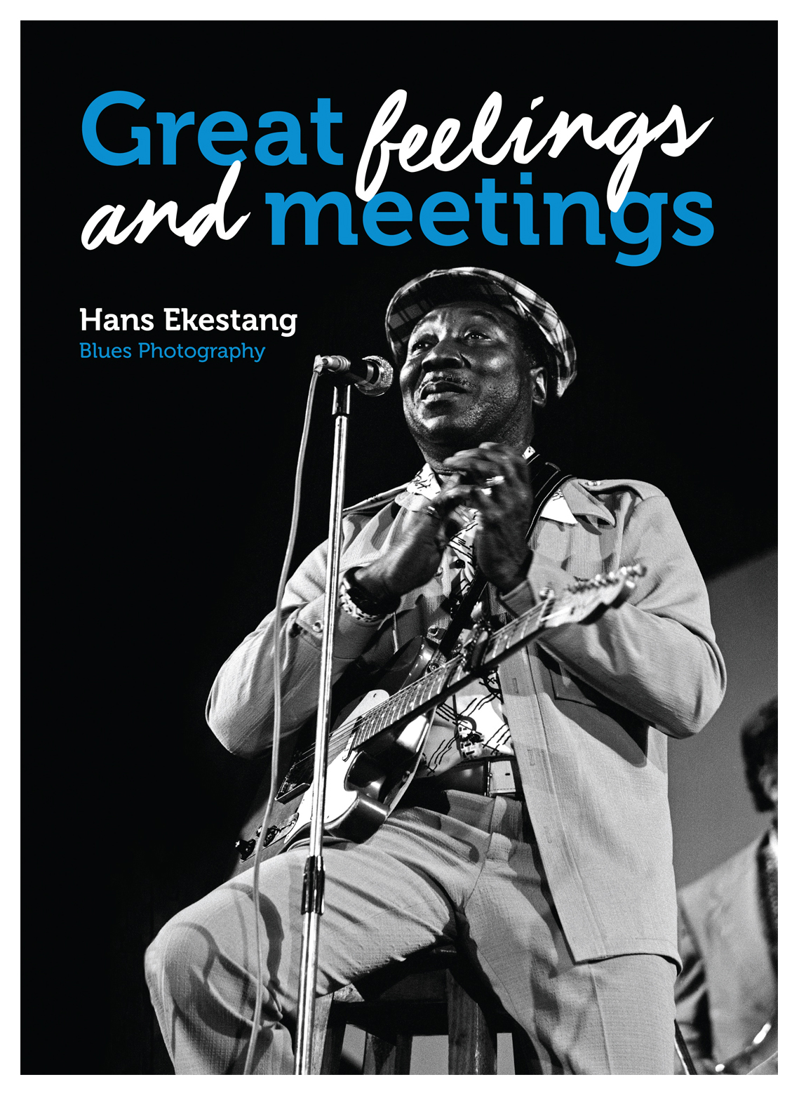 GREAT FEELINGS AND MEETINGS - Blues Photography